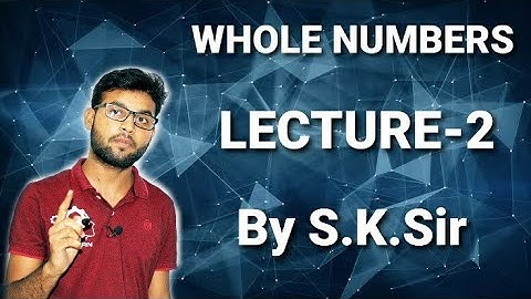 WHOLE NUMBERS | LECTURE-2 | MATHEMATICS |  PRE-FOUNDATION | BY S.K.Sir | @DRONA
