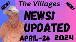 The Villages News Updated 4262024  in 4K  News IN and AROUND The Villages Florida