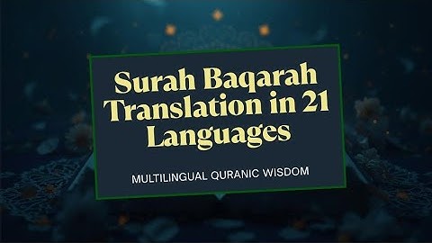 الجزء 11 سورة البقرة الآيات 110 - 120 ترجمة القرآن الكريم إلى 21 لغة المعنى فقط
