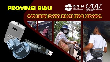 PART-5. AKUISISI DATA KUALITAS UDARA - DESA SERING PELALAWAN
