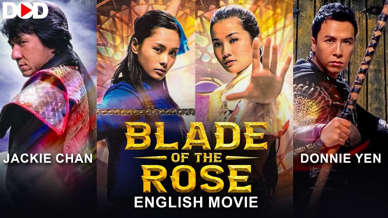 BLADE OF THE ROSE   Jackie Chan  Donnie Yen In English Action Adventure Movie