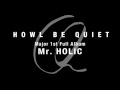 HOWL BE QUIET「Mr. HOLIC」ティザー映像