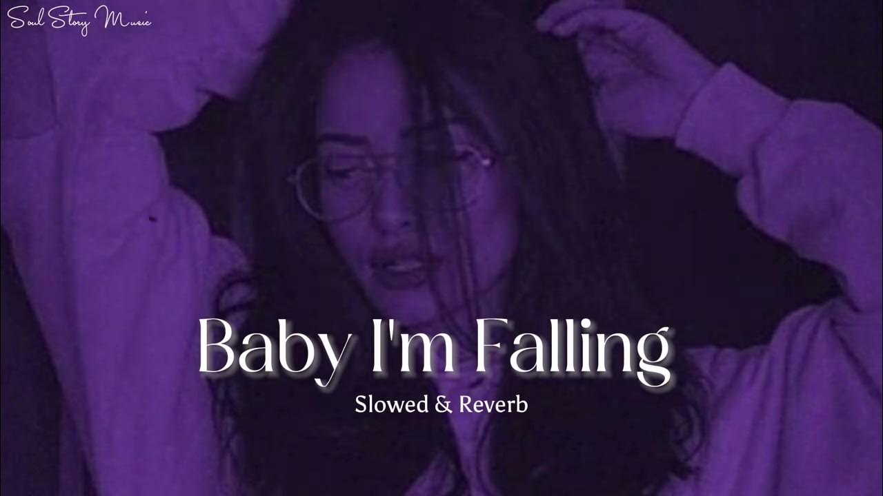 Baby I m Falling For You Slowed Reverb Shrey Singhal Soul Story baby-i-m-falling-for-you-slowed-reverb-shrey-singhal-soul-story