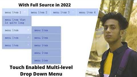 Touch Enabled Multi level Drop Down Menu in 2022 + full source by jishaansinghal