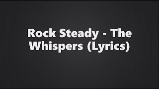 The Whispers - Rock Steady Resimi