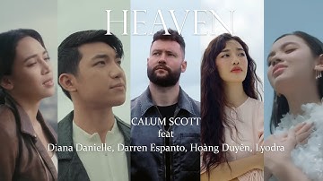 Calum Scott feat. Darren Espanto, Lyodra, Diana Danielle, Hoàng Duyên - Heaven (Mash-Up Video)