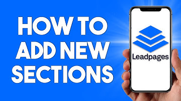 Leadpages Tutorial: How To Add New Sections 2024