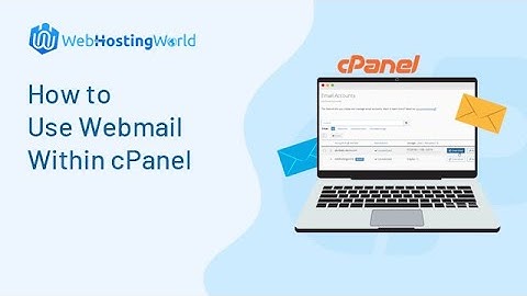 How to Use Webmail Within cPanel