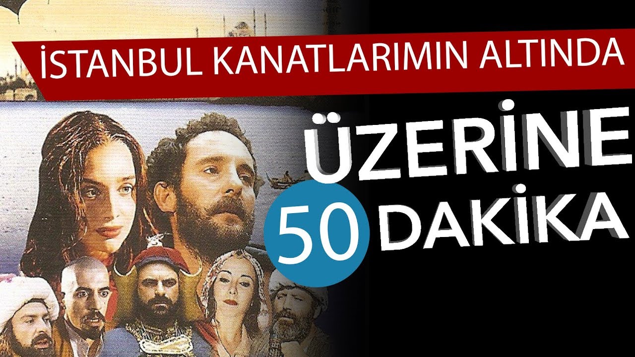 istanbul kanatlarim altinda uzerine 50 dakika yerli sinema gunlukleri bolum 14 youtube