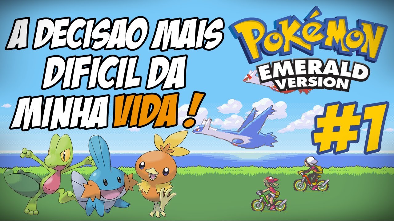 Let's Play: Pokémon Emerald - Parte 1: A Decisão Mais Difícil da Minha ...