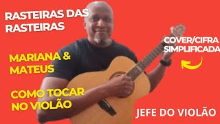 Rasteiras das Rasteiras - Mariana & Mateus - Como tocar no violão - cover/cifra simplificada