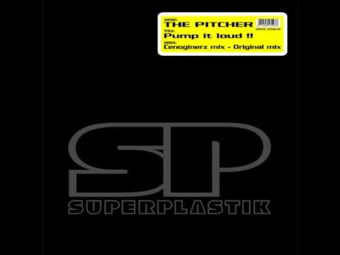 The Pitcher - Pump It loud !! (Original Mix)