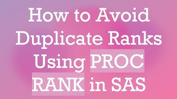 How to Avoid Duplicate Ranks Using PROC RANK in SAS