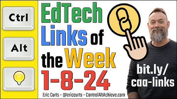 EdTech Links of the Week - 1-8-24
