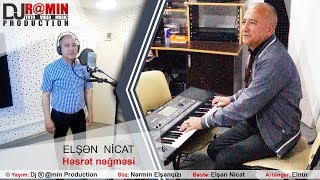 Elsen Nicat | Hesret negmesi |ᴴᴰ Dj R@min Production