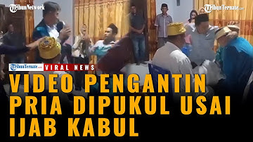 Viral! Video Detik-detik Pengantin Pria di Kota Ternate, Maluku Utara Dipukul Usai Ijab Kabul