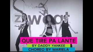 Que Tire Pa Lante (Daddy Yankee) | Zumba Choreo by Mariela