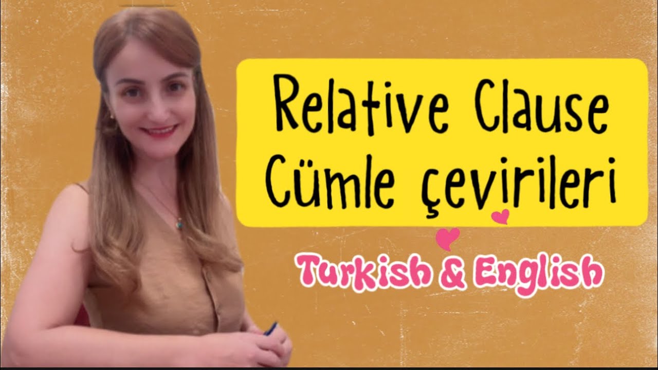 Relative Clause Cümle Çevirileri (50 Turkish&English)
