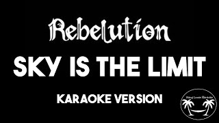 Rebelution - Sky is the Limit (Karaoke Version) Lyrics and Instrumental