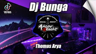 DJ BUNGA THOMAS ARYA FULLBASS TERBARU 2022