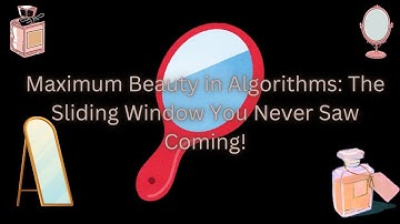Master the Sliding Window Algorithm: Maximize Array Beauty for Coding Interviews!