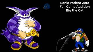 Sonic Patient Zero   Big the Cat Audition