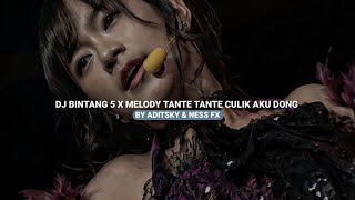 Dj Bintang 5 X Melody Tante Tante Culik Aku Dong By Aditsky U0026 Ness Fx Can Fx Viral Fyp Tiktok 