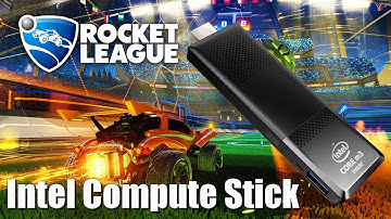 Playing Rocket League on Intel Compute Stick Core m3