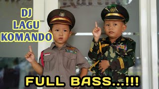 DJ LAGU KOMANDO FULL BASS MANTAPPP...!!!