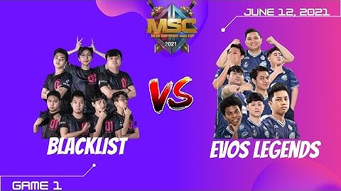 [Tagalog] Blacklist vs Evos Legends | MSC 2021 | JUNE 12, 2021 | GAME 1