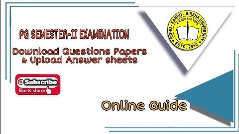 SKBU !! PG Semester-II exam !! questions download & Answer sheets upload !! Online Guide !!
