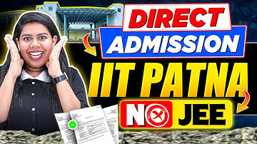 ❌No JEE😱IIT Patna Direct Admission in AI & Data Analytics #BTech #IIT #BTechAdmission #JEE #AI #DS