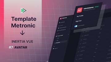 Integrasi Template Metronic dengan Inertia Vue #7 - Avatar