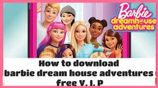 How To unlock VIP for free in barbie dream house adventures/#barbie #barbie_dream_house_ adventures