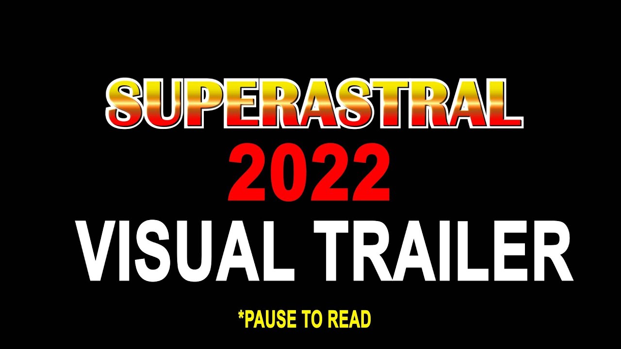 2022 SUPERASTRAL CONJUNCTION - VISUAL TRAILER