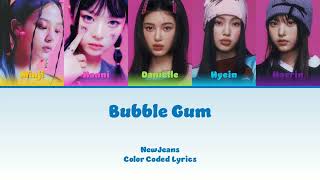 NewJeans - Bubble Gum - Color Coded Lyrics (HAN|ROM|ENG)