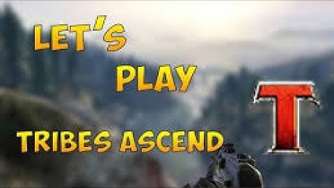 Tribes Ascend #1 Im a noob