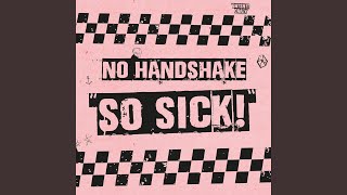 Miniatura de "No Handshake - SO SICK"