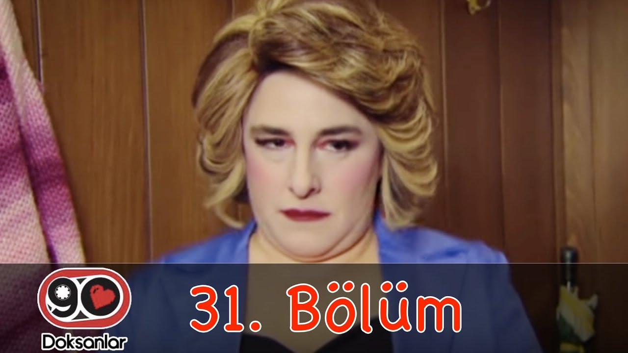Doksanlar 31 .Bölüm