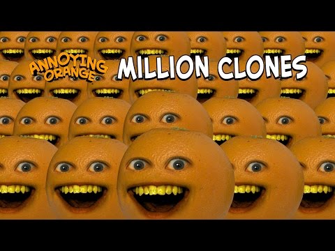 Annoying Orange: Million Clones