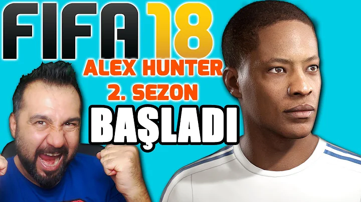 ALEX HUNTER 2. SEZON BALIYOR! | FIFA 18 YOLCULUK #1