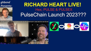 RICHARD HEART LIVE!  PulseChain Launch 2023???  Hex, Pulse, Pulsex, & OUTRAGE MARKETING BEARS FRUIT!