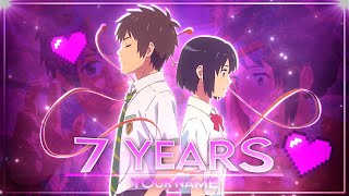 7 Years Your Name Aesthetic Editamv