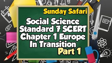 Social Science Class STD 7 Unit 1 Europe In Transition Part 1 In Malayalam And English| SCERT SS|