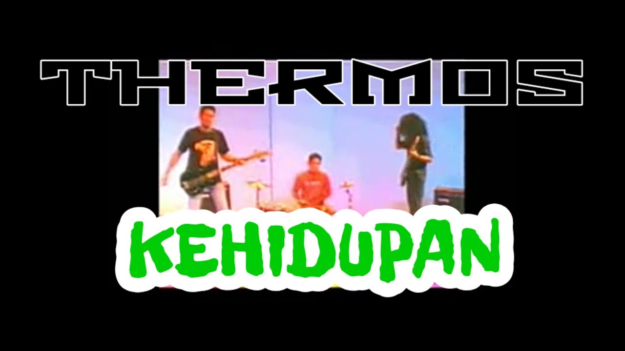 Thermos Kehidupan Lirik Lagu Tahun 90an Youtube