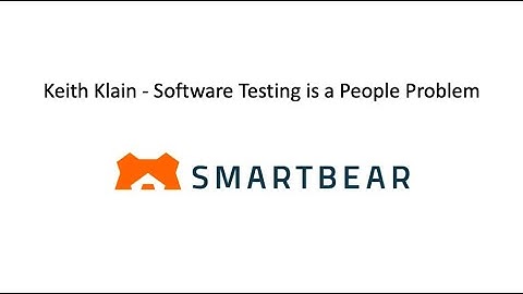 Keith Klain - Software Testing is a People Problem