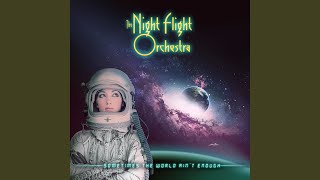 Video thumbnail of "The Night Flight Orchestra - Sometimes The World Ain't Enough"