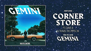 MACKLEMORE FEAT DAVE B & TRAVIS THOMPSON - CORNER STORE