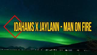 Idahams x Jaylann - MAN ON FIRE / (North African Remix) ( Lyrics - كلمات )