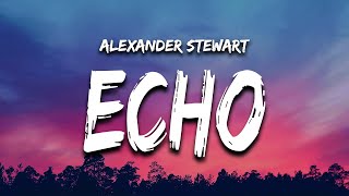 Alexander Stewart - Echo (Lyrics) chords